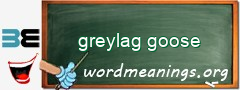 WordMeaning blackboard for greylag goose
